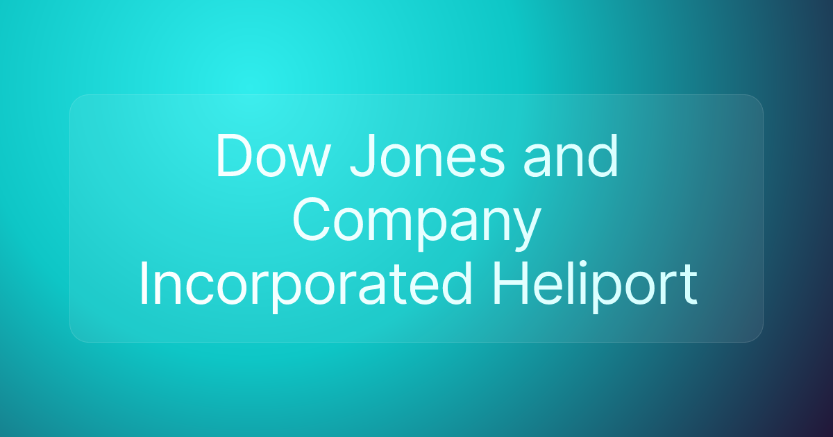 Dow Jones and Company Incorporated Heliport