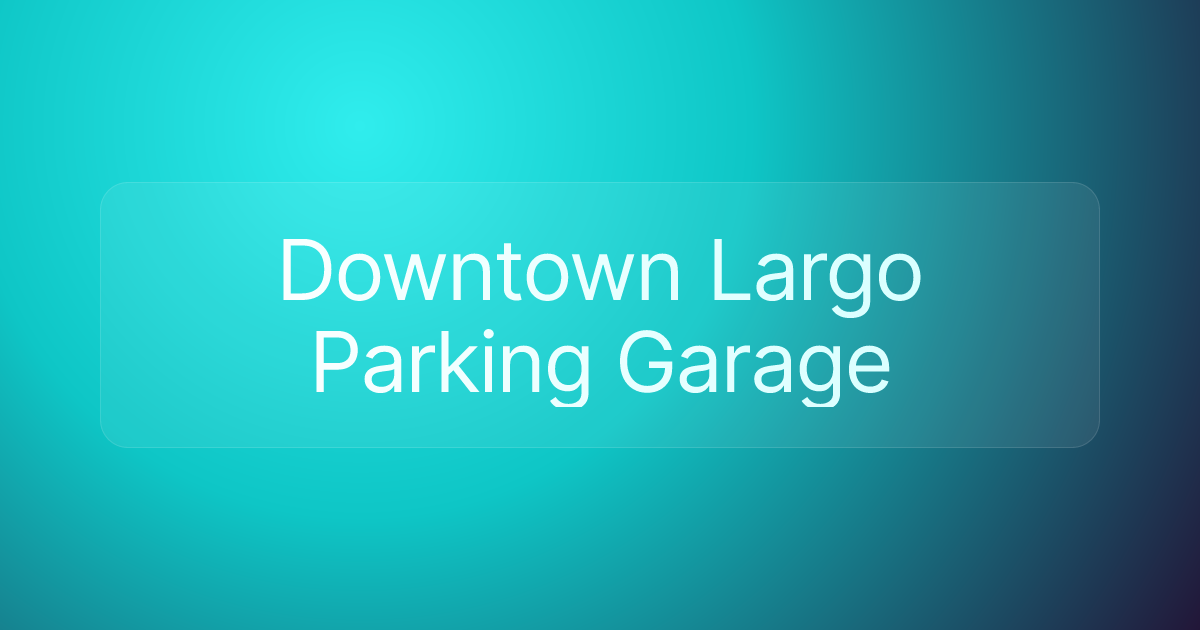 Downtown Largo Parking Garage