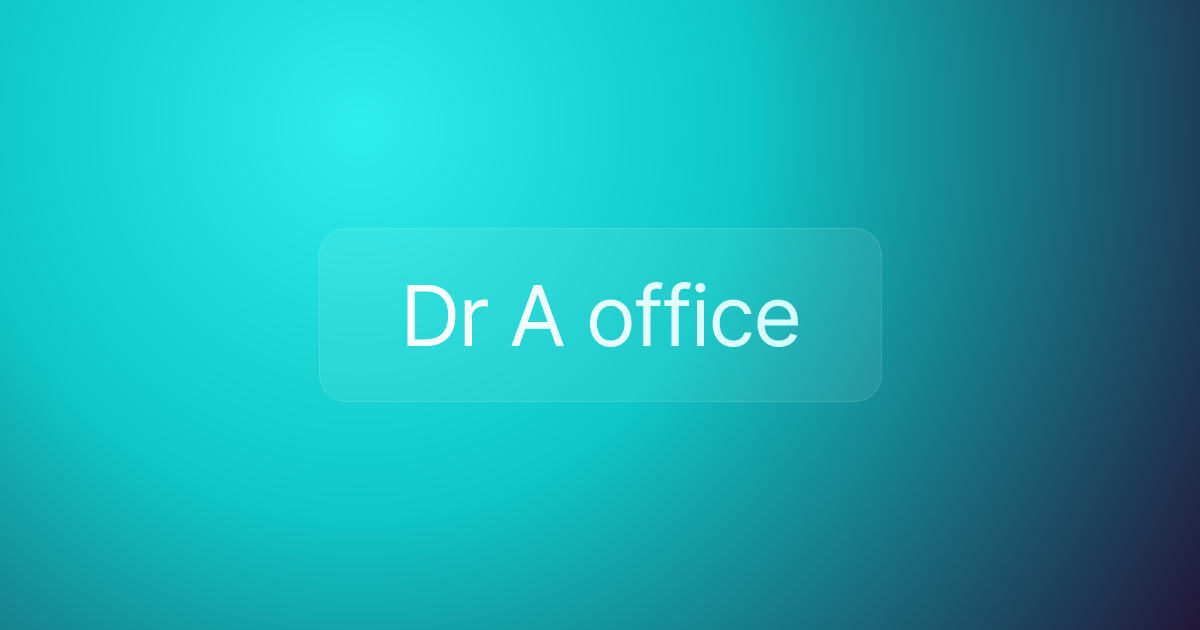 Dr A office
