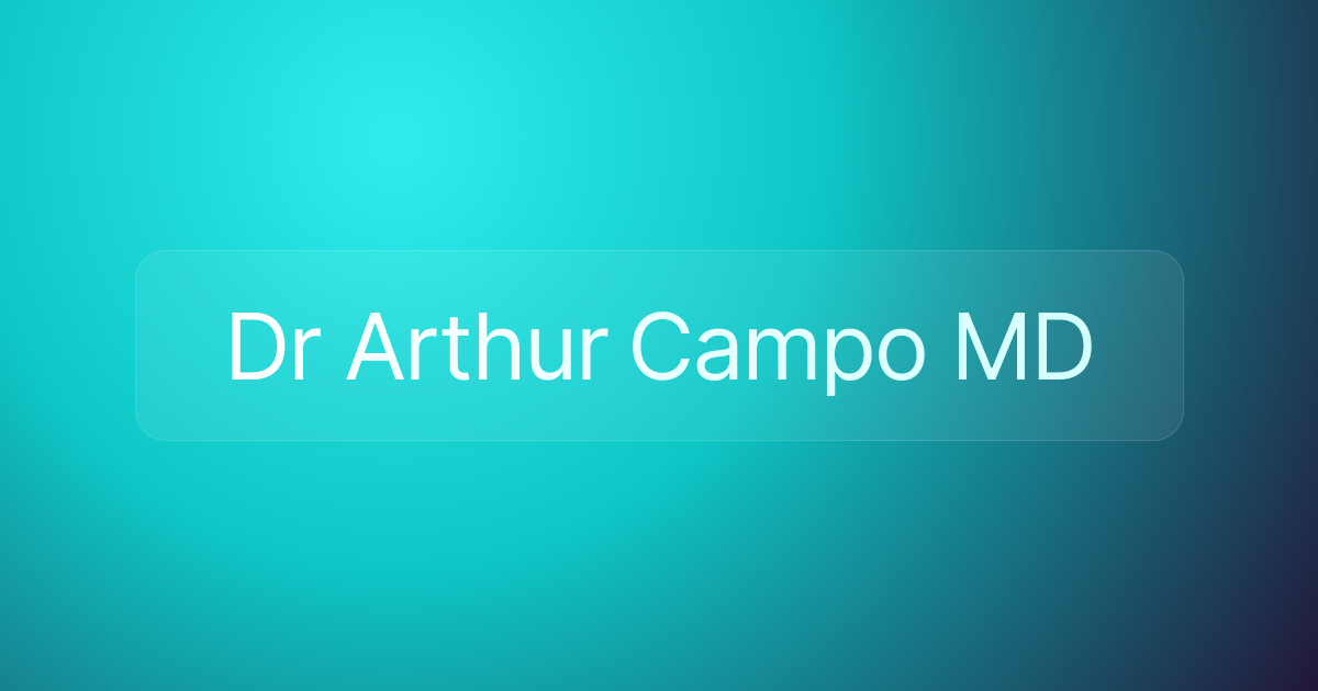 Dr Arthur Campo MD