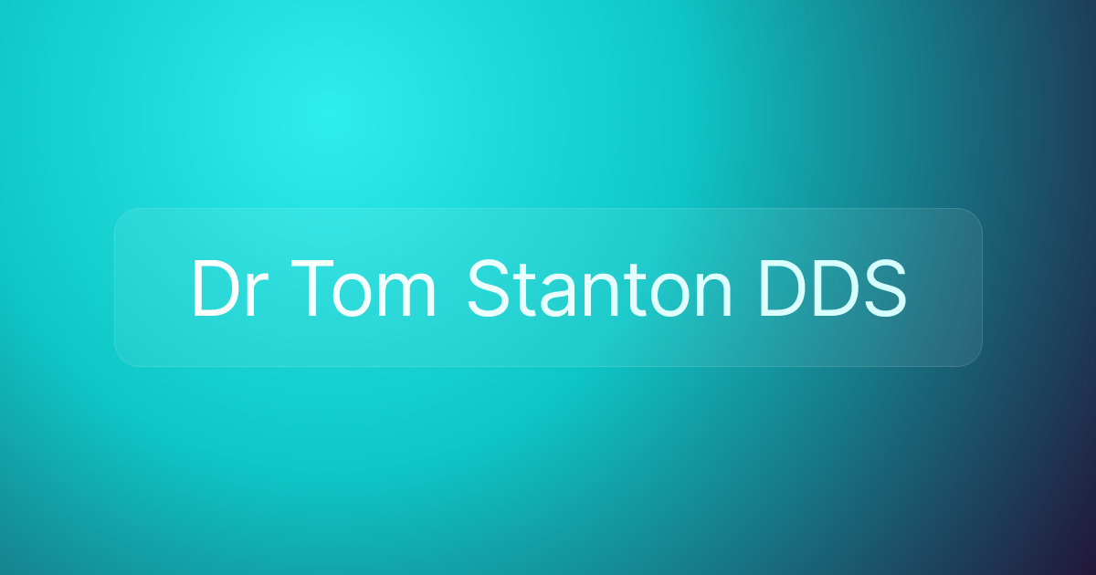 Dr Tom Stanton DDS