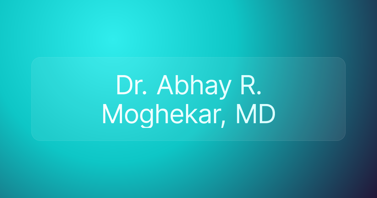 Dr. Abhay R. Moghekar, MD
