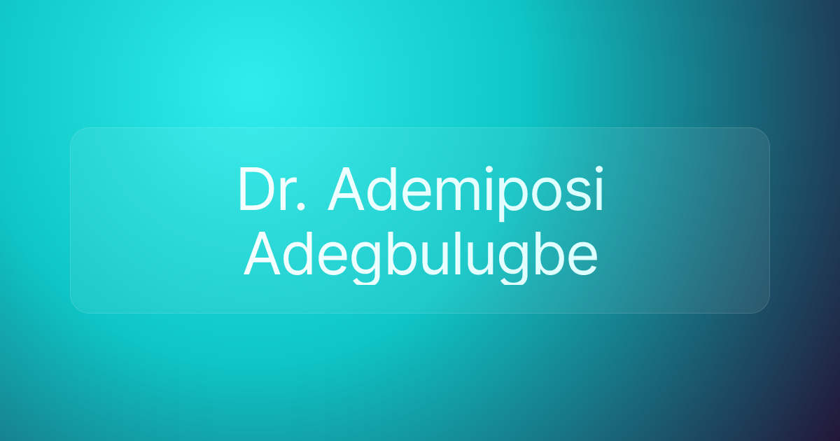 Dr. Ademiposi Adegbulugbe