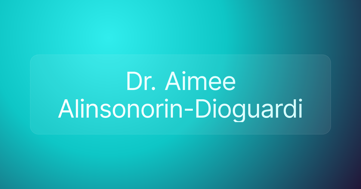Dr. Aimee Alinsonorin-Dioguardi