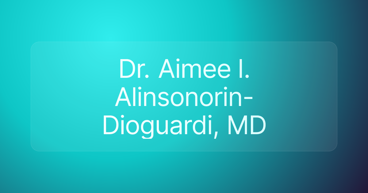 Dr. Aimee I. Alinsonorin-Dioguardi, MD