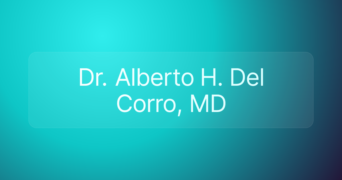 Dr. Alberto H. Del Corro, MD