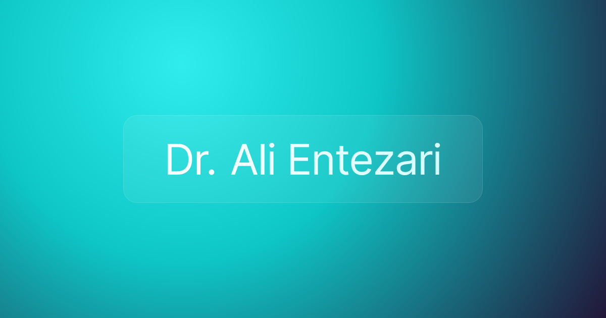 Dr. Ali Entezari