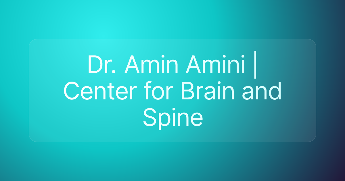 Dr. Amin Amini | Center for Brain and Spine