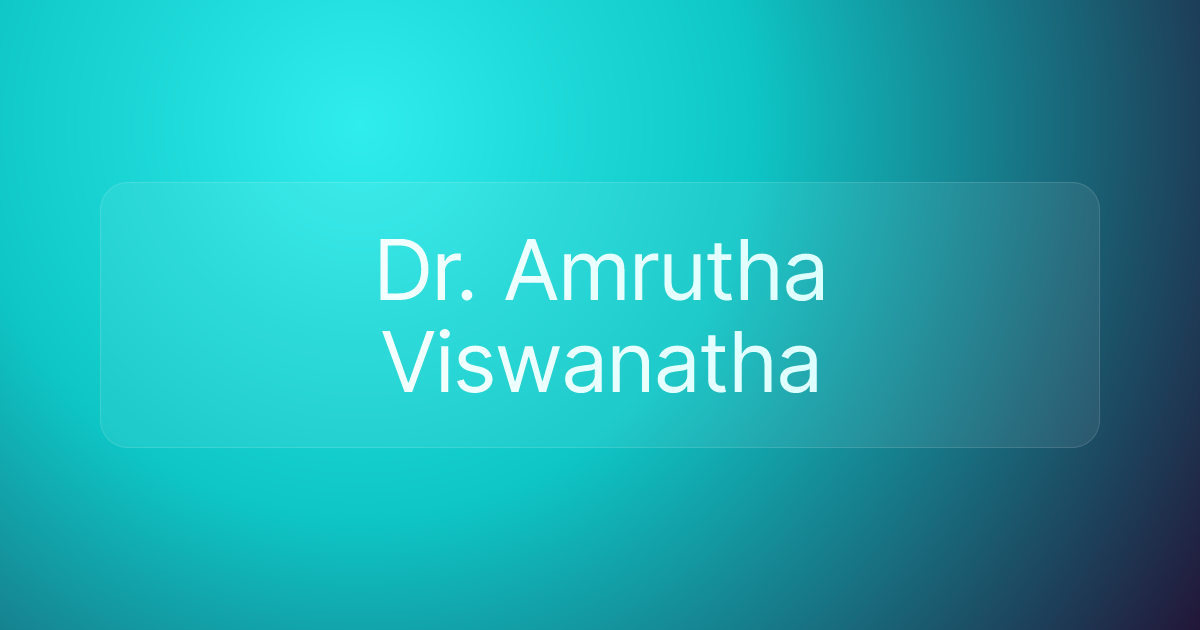 Dr. Amrutha Viswanatha