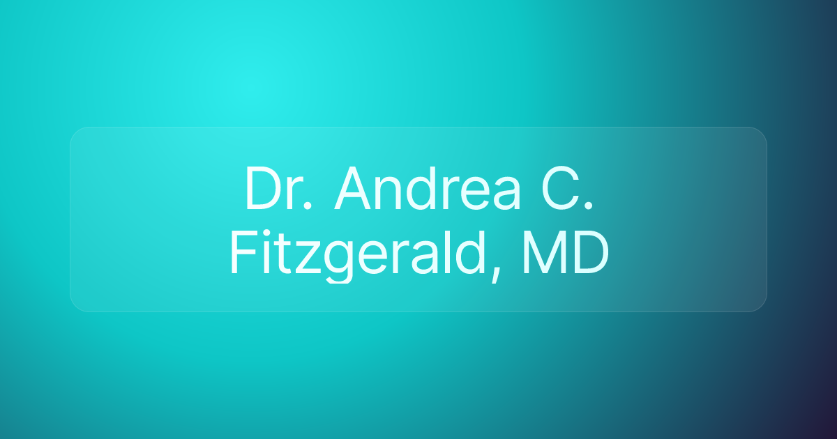 Dr. Andrea C. Fitzgerald, MD