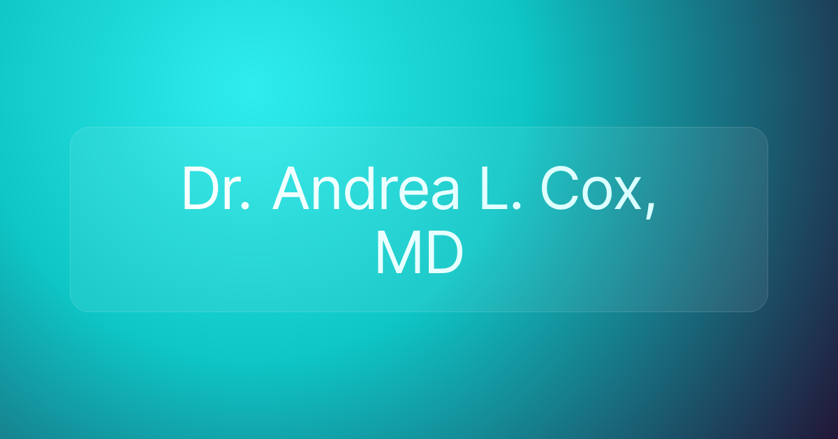 Dr. Andrea L. Cox, MD