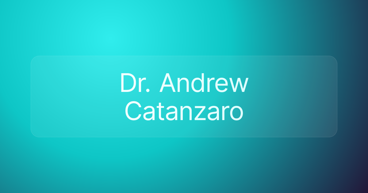 Dr. Andrew Catanzaro