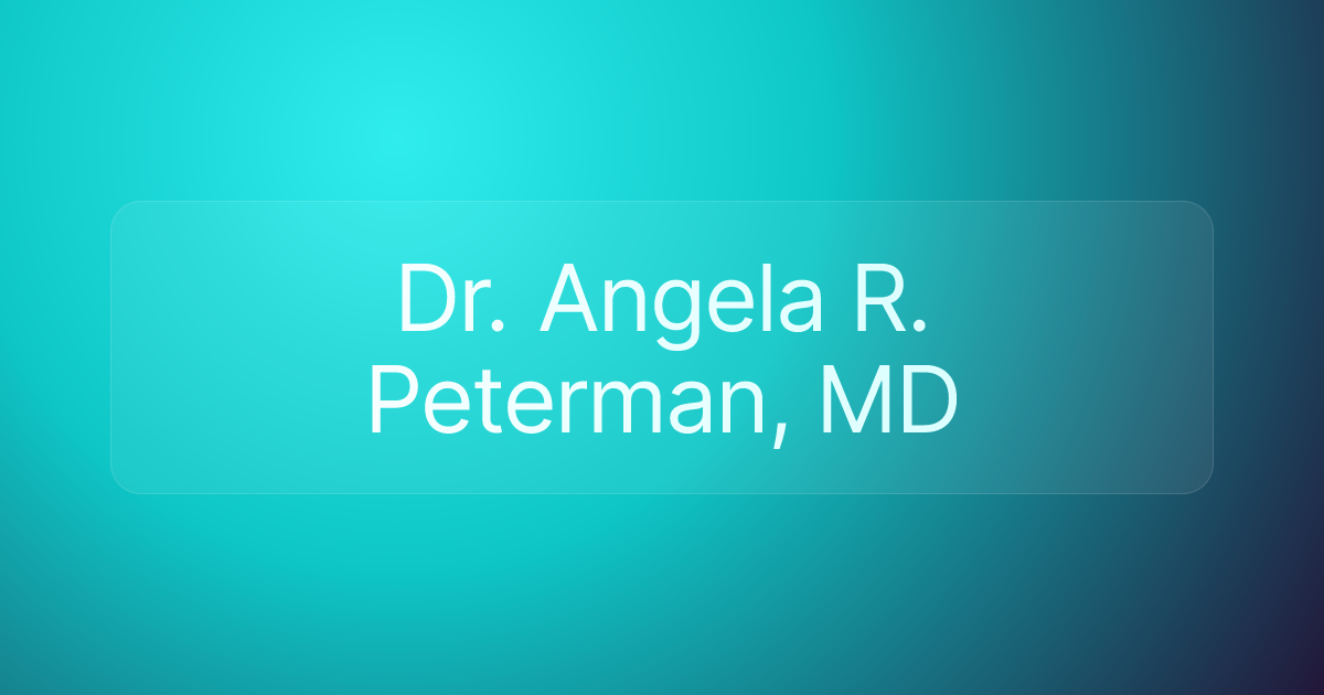 Dr. Angela R. Peterman, MD
