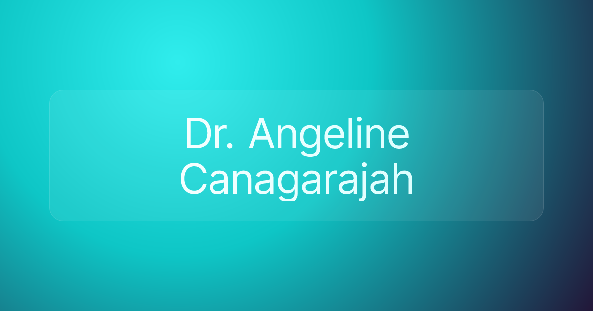 Dr. Angeline Canagarajah
