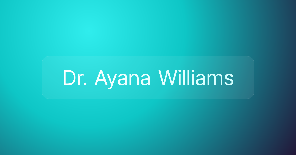 Dr. Ayana Williams