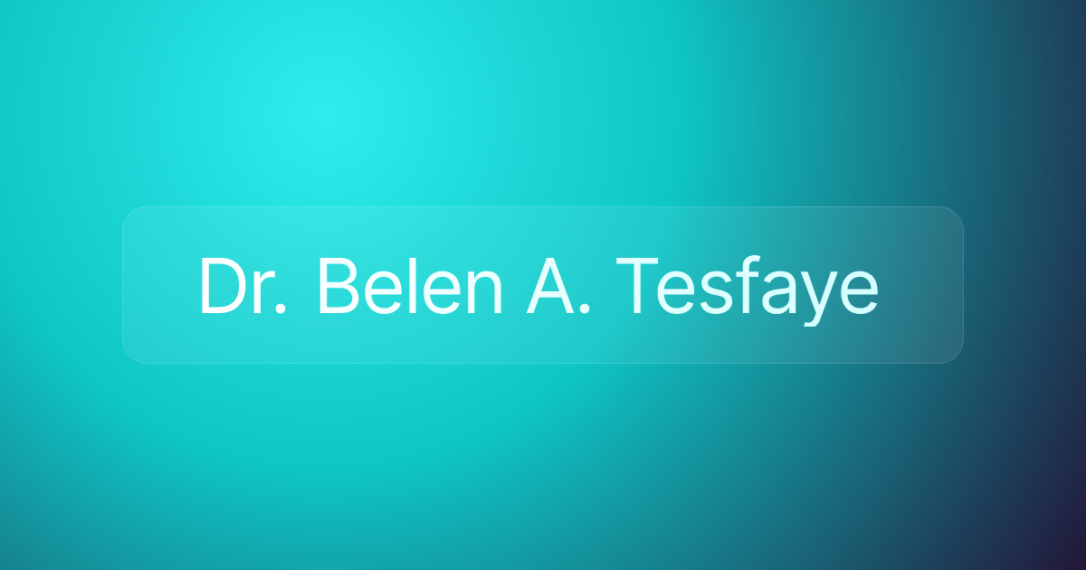 Dr. Belen A. Tesfaye