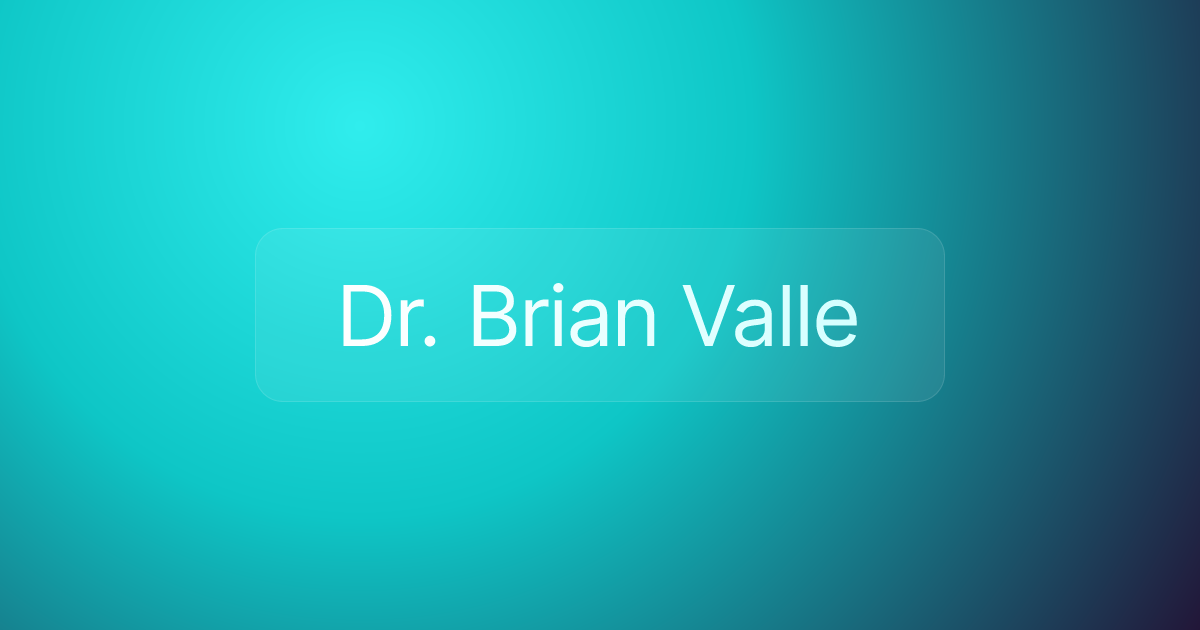 Dr. Brian Valle