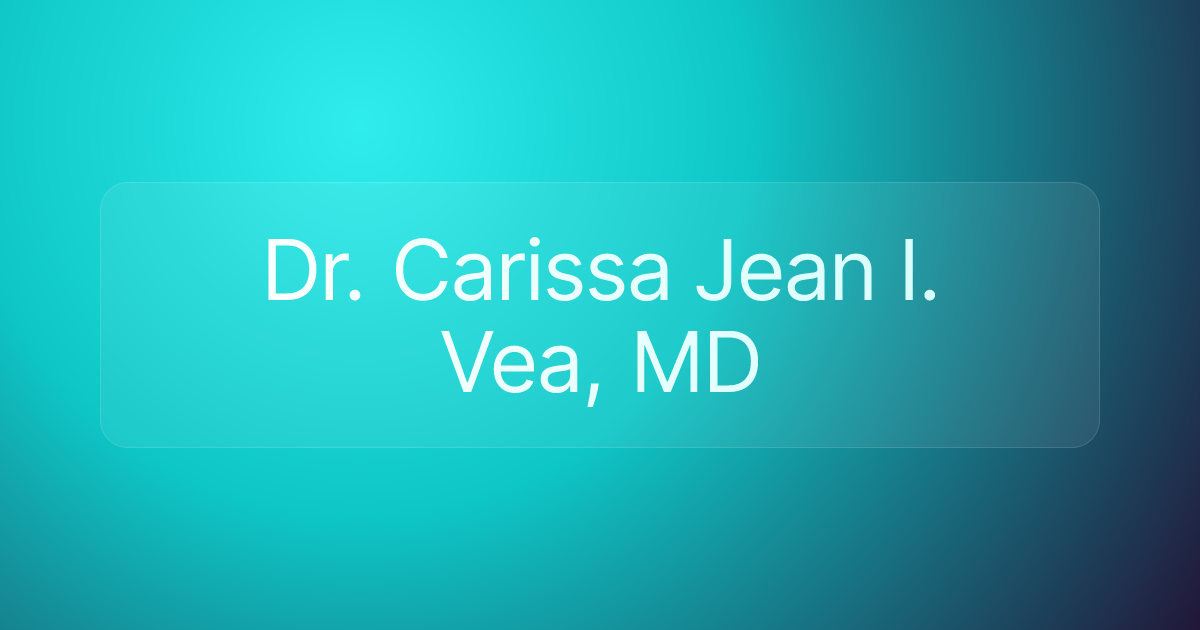 Dr. Carissa Jean I. Vea, MD