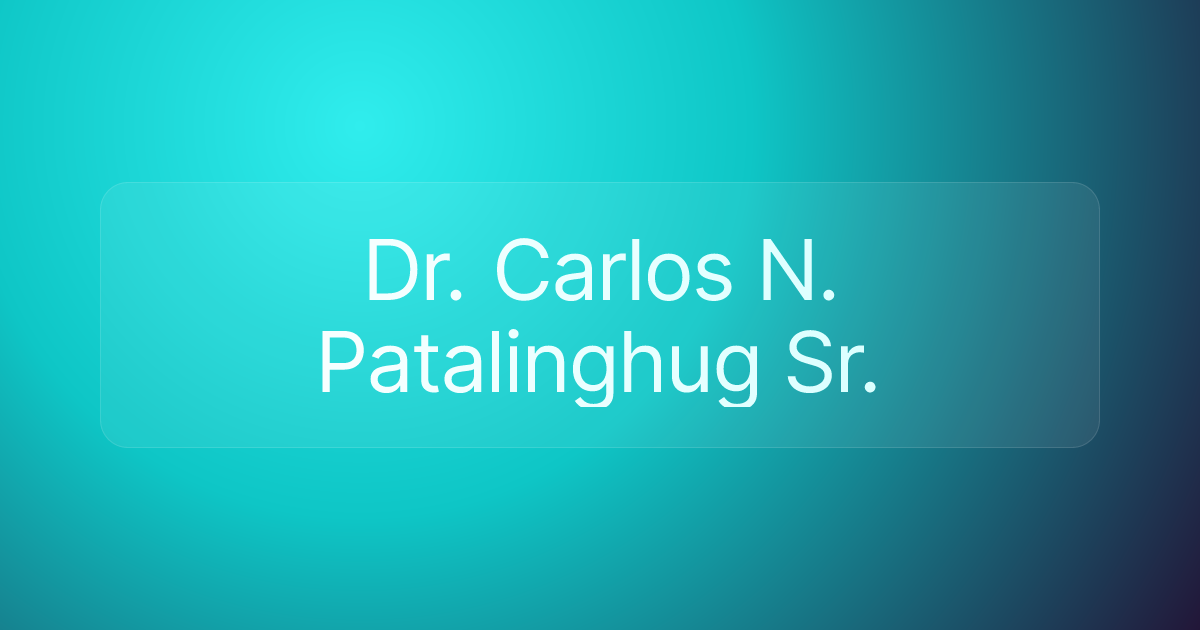 Dr. Carlos N. Patalinghug Sr.
