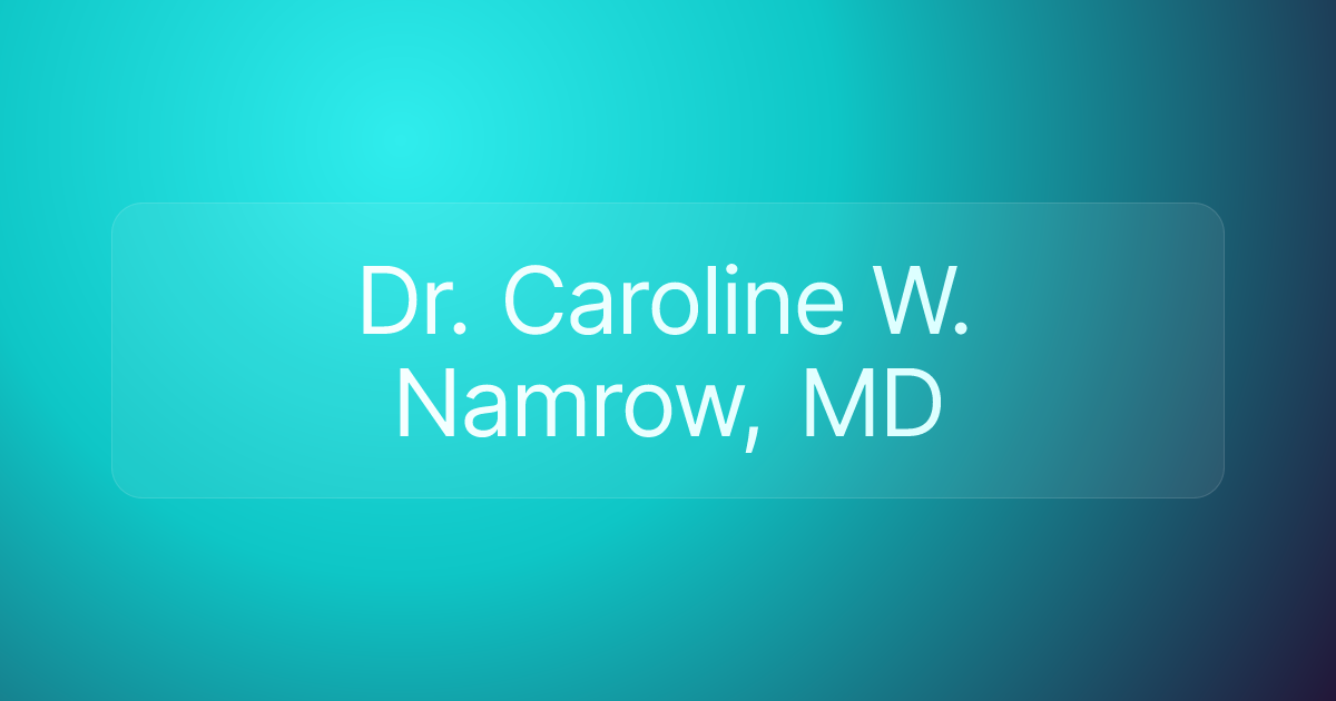 Dr. Caroline W. Namrow, MD