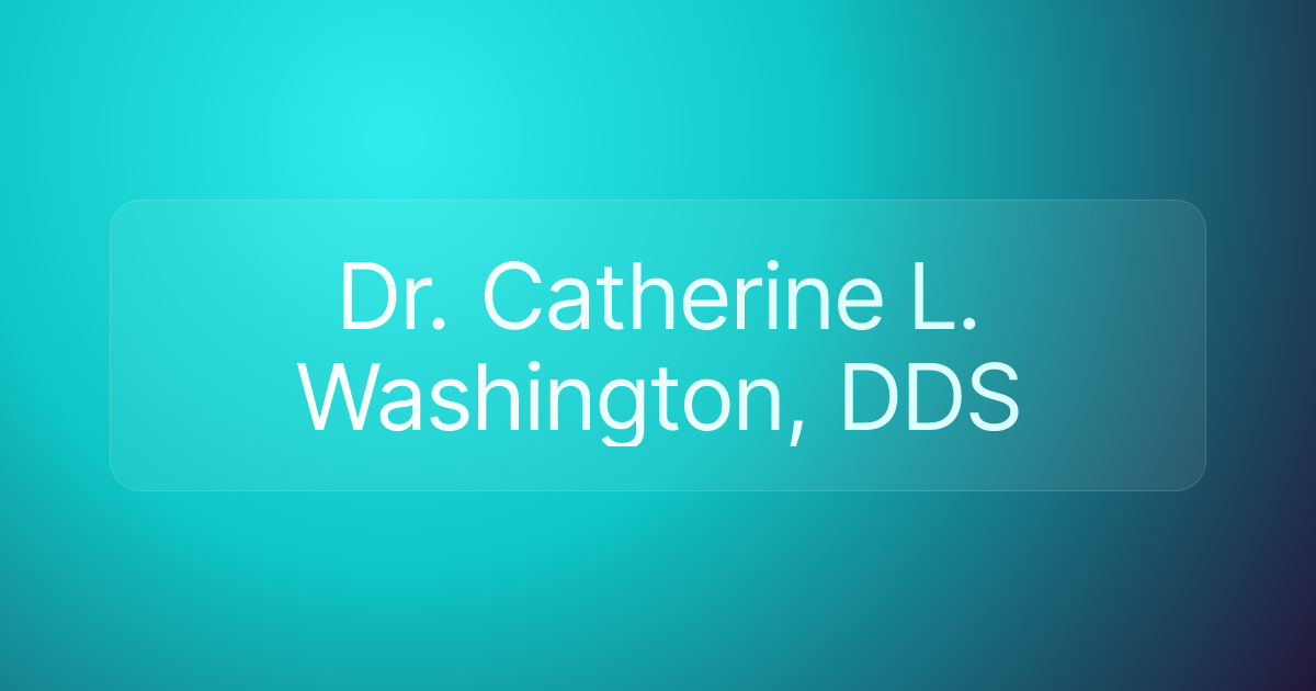 Dr. Catherine L. Washington, DDS