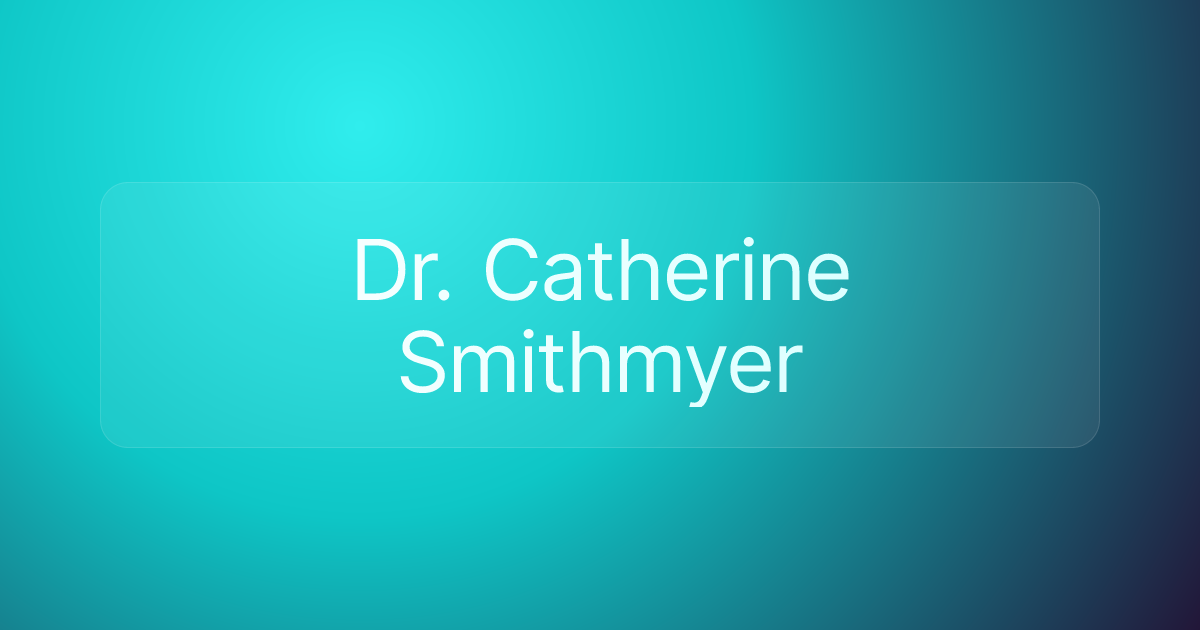 Dr. Catherine Smithmyer