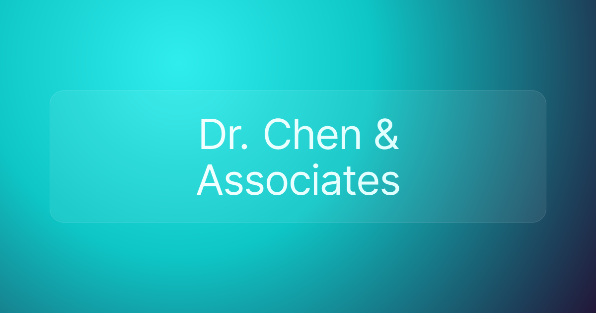 Dr. Chen & Associates