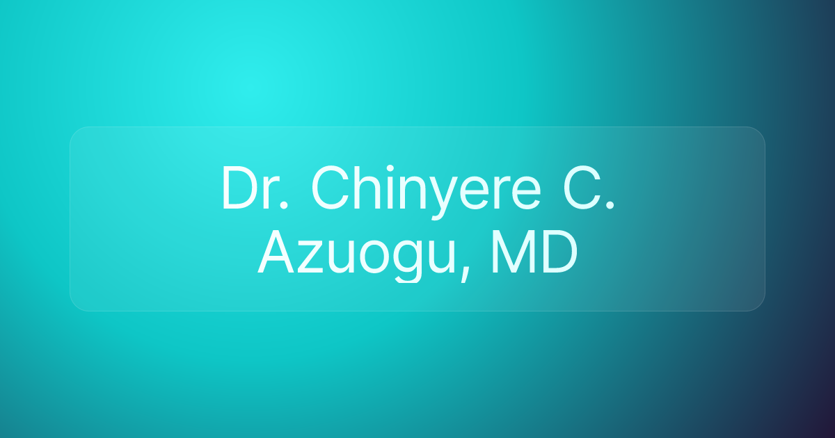Dr. Chinyere C. Azuogu, MD