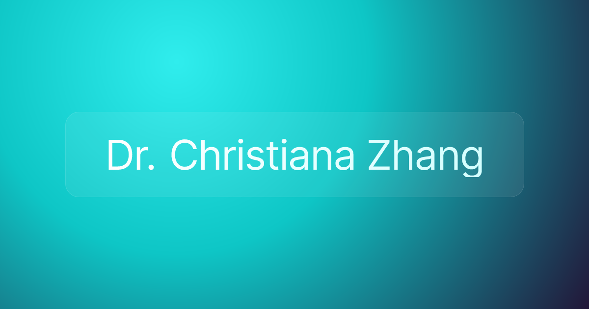 Dr. Christiana Zhang