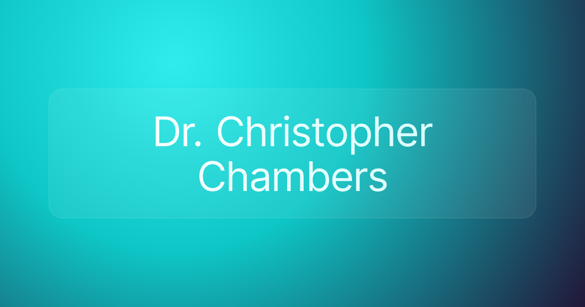 Dr. Christopher Chambers