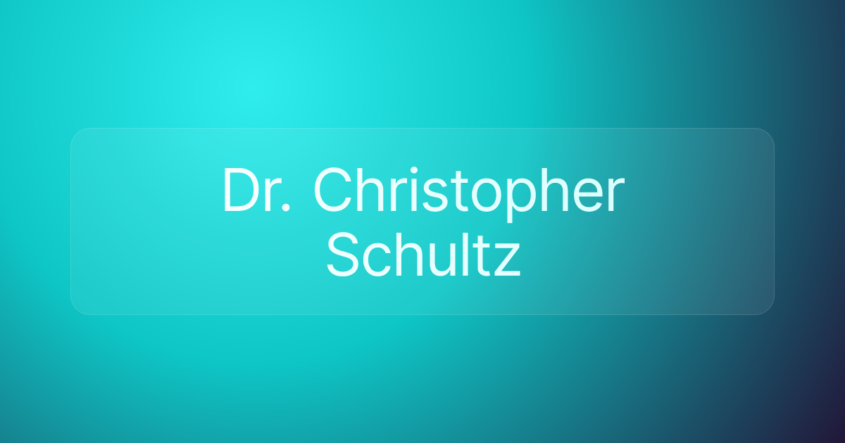 Dr. Christopher Schultz