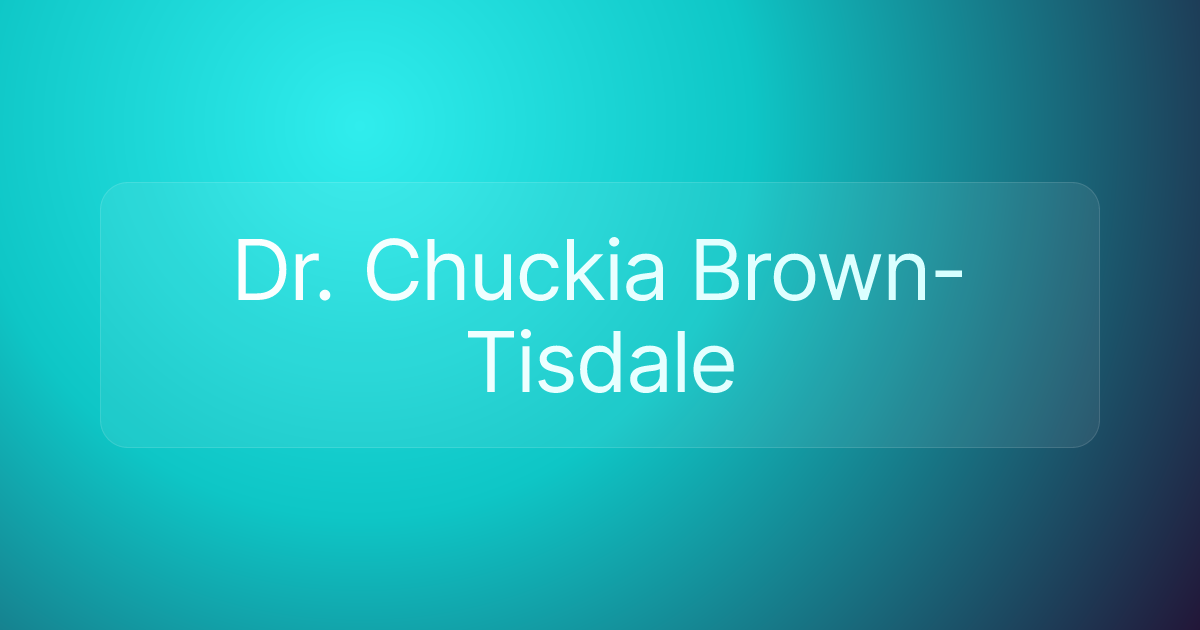 Dr. Chuckia Brown-Tisdale