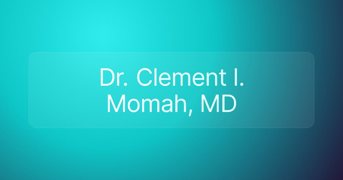 Dr. Clement I. Momah, MD