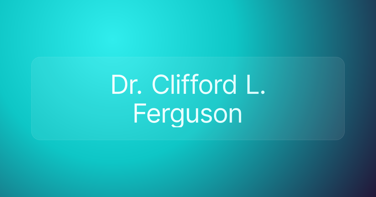 Dr. Clifford L. Ferguson