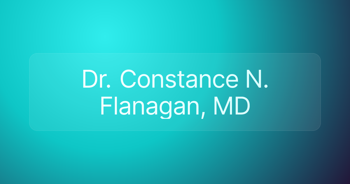 Dr. Constance N. Flanagan, MD