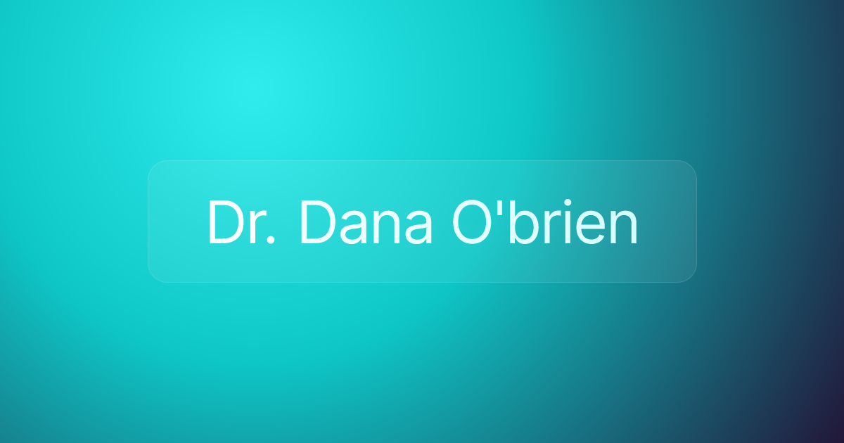 Dr. Dana O'brien