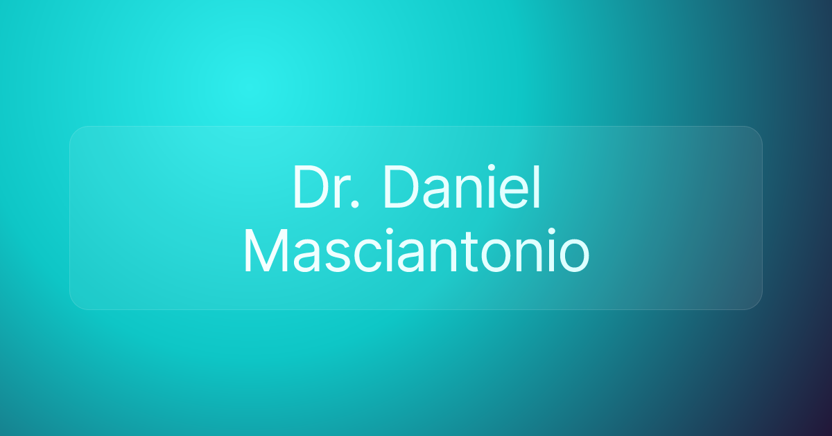 Dr. Daniel Masciantonio