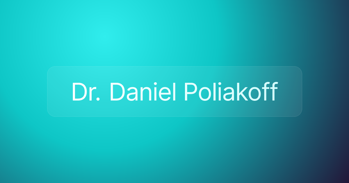 Dr. Daniel Poliakoff