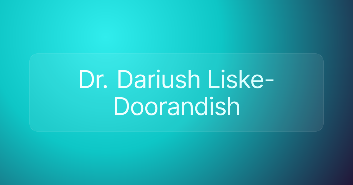 Dr. Dariush Liske-Doorandish