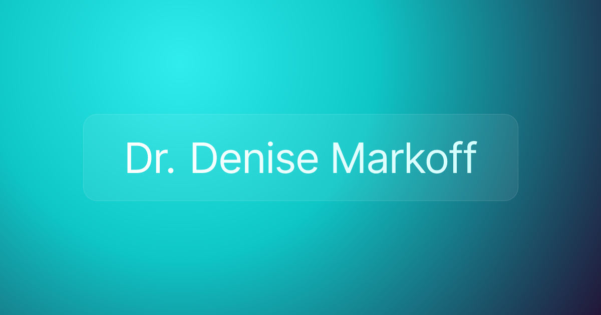 Dr. Denise Markoff
