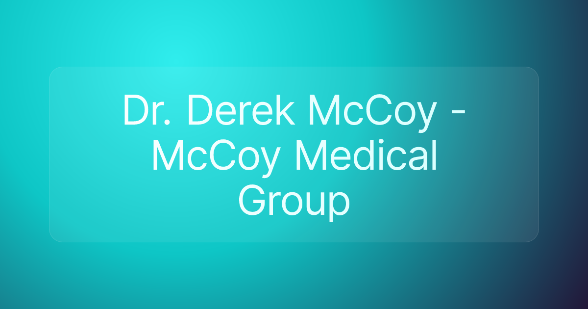 Dr. Derek McCoy - McCoy Medical Group