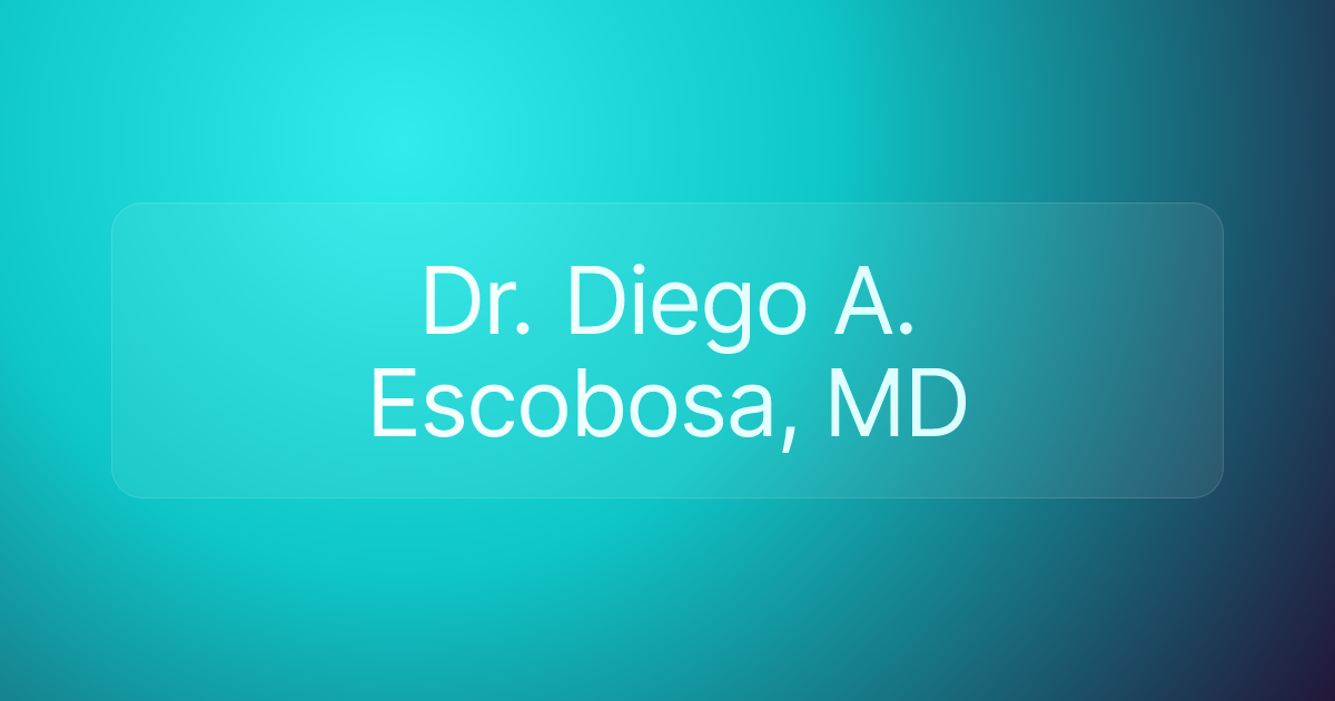 Dr. Diego A. Escobosa, MD