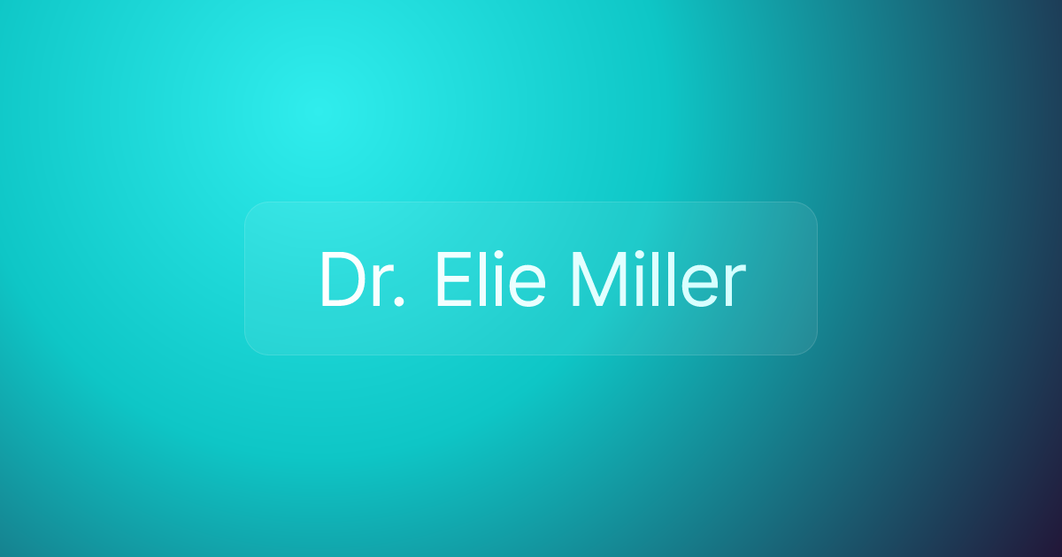 Dr. Elie Miller
