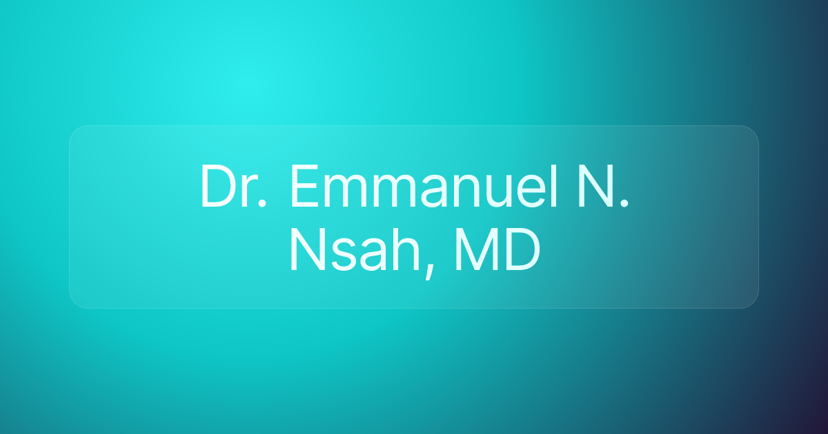 Dr. Emmanuel N. Nsah, MD