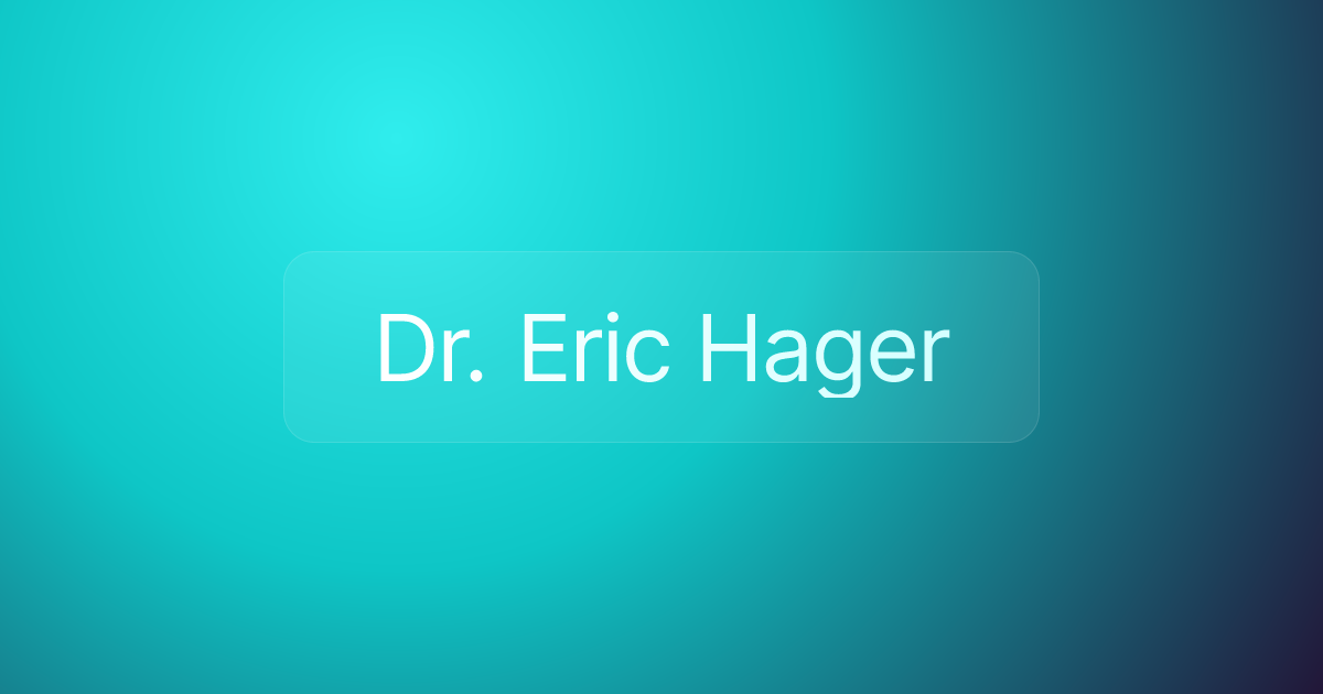 Dr. Eric Hager