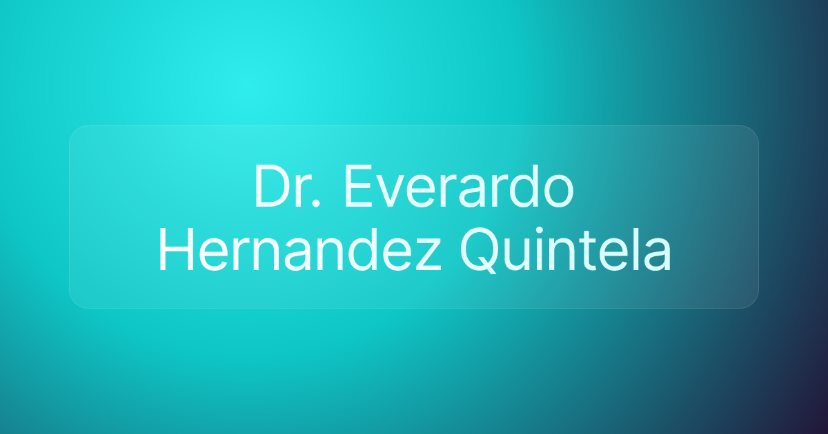 Dr. Everardo Hernandez Quintela