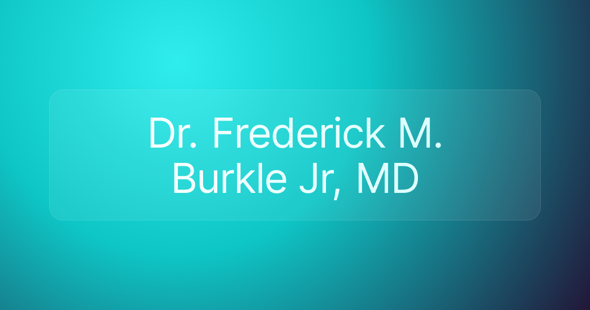 Dr. Frederick M. Burkle Jr, MD