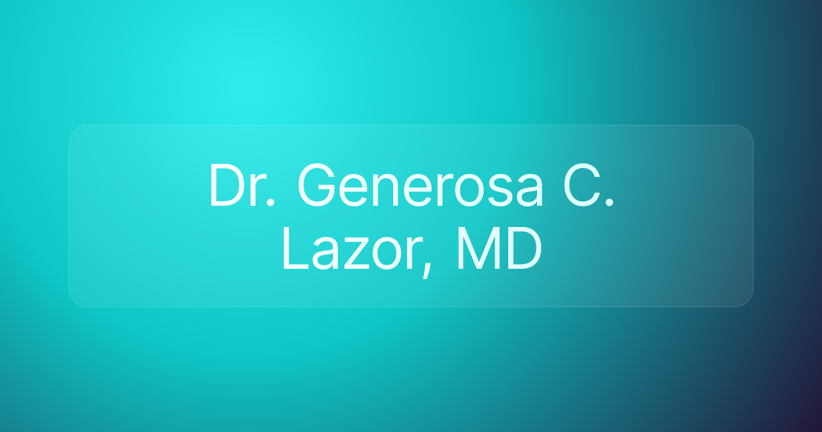 Dr. Generosa C. Lazor, MD