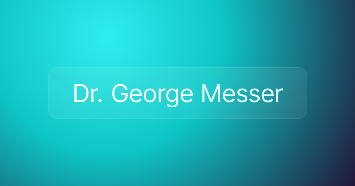 Dr. George Messer