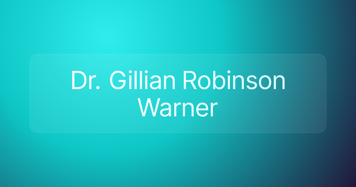 Dr. Gillian Robinson Warner